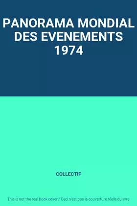 Couverture du produit · PANORAMA MONDIAL DES EVENEMENTS 1974