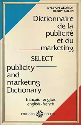 Couverture du produit · Dictionnaire De La Publicite Et Du Marketing: Anglais-Francais, French-English Publicite, Marketing, Medias, Relations Publique