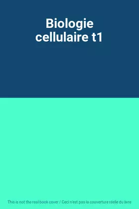 Couverture du produit · Biologie cellulaire t1