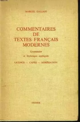 Couverture du produit · Commentaires de textes français modernes. grammaire et stylistique appliquée. licence - capes - agrégation.