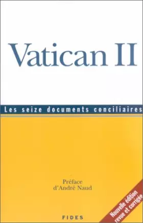 Couverture du produit · Vatican II nouvelle édition, Les seize documents conciliaires
