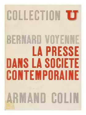 Couverture du produit · La presse dans la societe contemporaine / Bernard Voyenne