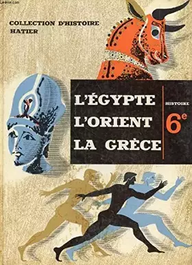 Couverture du produit · L'EGYPTE, L'ORIENT, LA GRECE, 6e