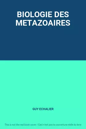 Couverture du produit · BIOLOGIE DES METAZOAIRES