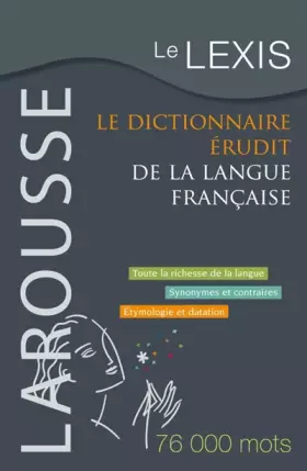 Couverture du produit · Le Lexis, dictionnaire érudit de la langue française