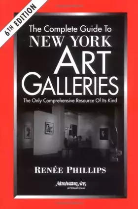 Couverture du produit · The Complete Guide to New York Art Galleries, Sixth Edition