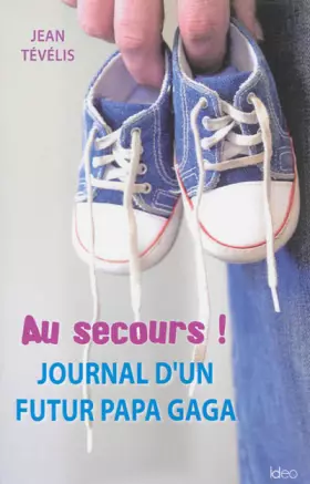 Couverture du produit · Au secours Journal d'un futur papa