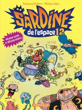 Couverture du produit · Sardine de l'espace - Tome 12 - Môssieur Susupe et Môssieur Krokro