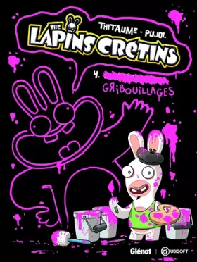Couverture du produit · The lapins crétins, Tome 4 : Gribouillages