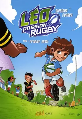 Couverture du produit · Léo Passion Rugby, Tome 1 : Premier essai