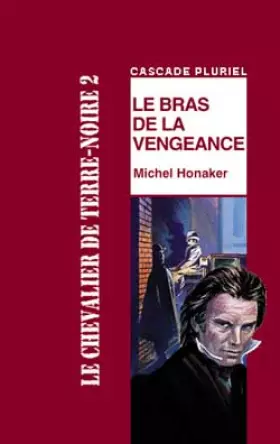 Couverture du produit · Le Chevalier de Terre-Noire, tome 2 : Le Bras de la vengeance