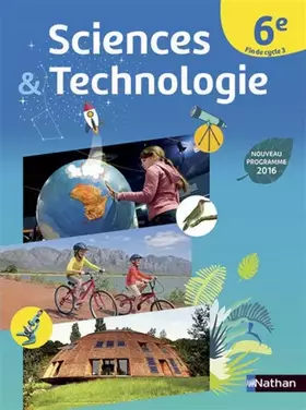 Couverture du produit · Sciences et Technologie 6e/ Fin de cycle 3 - Nouveau programme 2016