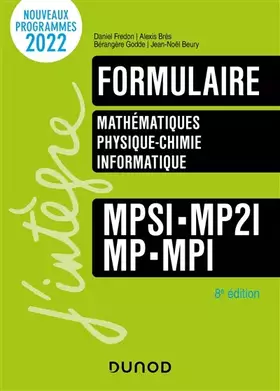 Couverture du produit · Formulaire MPSI-MP2I-MP-MPI - 8e éd.: Mathématiques - Physique-chimie - Informatique