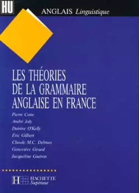 Couverture du produit · Les Théories de la grammaire anglaise en France - Livre de l'élève - Edition 1993