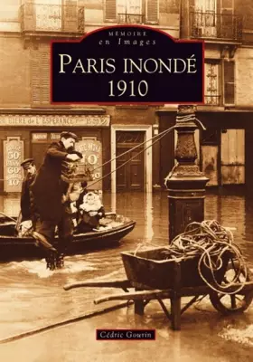 Couverture du produit · Paris inondé - 1910