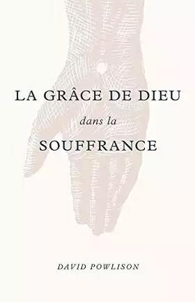 Couverture du produit · La grâce de Dieu dans la souffrance (God's Grace in Your Suffering)