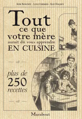 Couverture du produit · Tout ce que votre mère aurait dû vous apprendre en cuisine