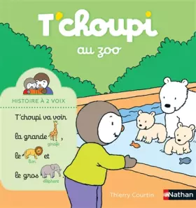 Couverture du produit · T'choupi au zoo - Histoire à 2 voix - Dès 2 ans