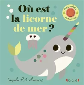 Couverture du produit · Où est la licorne de mer ? – Livre à rabats en feutrine et miroir – À partir de 6 mois