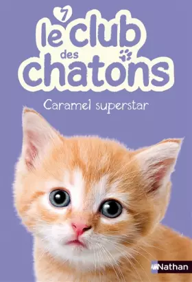 Couverture du produit · Le club des chatons : Caramel Superstar (7)