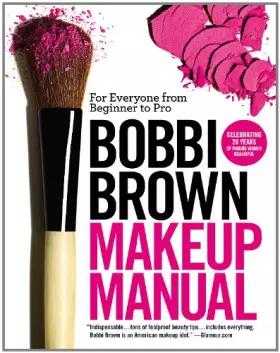 Couverture du produit · Bobbi Brown Makeup Manual: For Everyone from Beginner to Pro