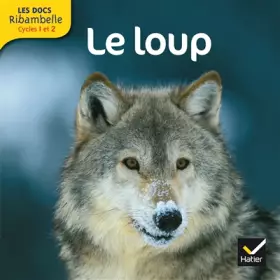 Couverture du produit · Les docs Ribambelle cycle 2 éd. 2012 - Le loup