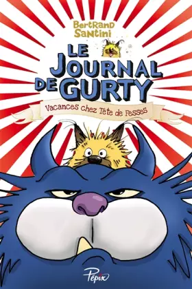Couverture du produit · Le Journal de Gurty : Vacances chez Tête de fesses