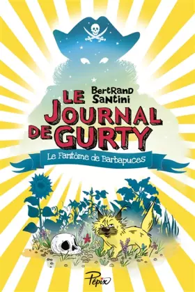 Couverture du produit · LE JOURNAL DE GURTY: LE FANTOME DE BARBAPUCES (PEPIX) (French Edition)