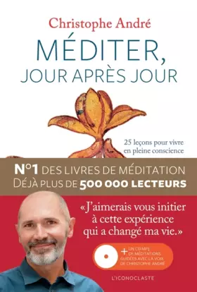 Couverture du produit · Méditer, jour après jour : 25 leçons pour vive en pleine conscience (+ 1CD mp3 inclus)