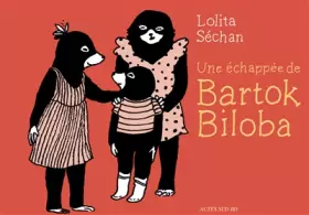 Couverture du produit · Une échappée de Bartok Biloba