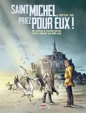 Couverture du produit · Séraphin Cantarel T02: Saint Michel, priez pour eux !