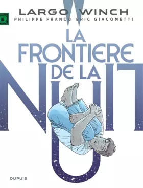 Couverture du produit · Largo Winch - Tome 23 - La frontière de la nuit