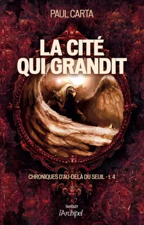 Couverture du produit · La cité qui grandit. Chroniques d au-delà du Seuil****