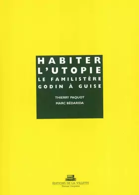 Couverture du produit · Habiter l'Utopie : Le Familistère Godin à Guise