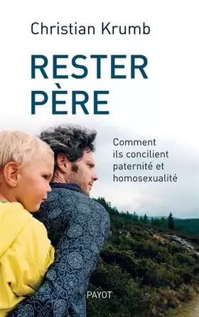 Couverture du produit · Rester père : Comment ils concilient paternité et homosexualité