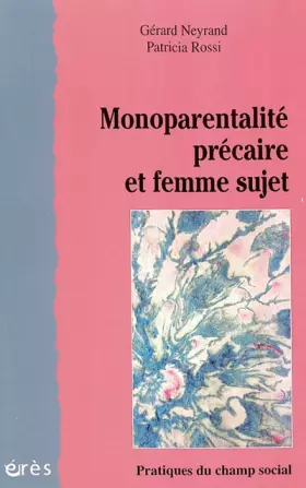 Couverture du produit · Monoparentalité précaire et femme sujet