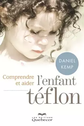 Couverture du produit · Comprendre et aider l'enfant Téflon 2ED