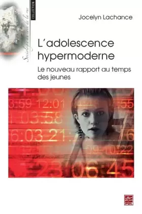 Couverture du produit · L'adolescence hypermoderne : Le nouveau rapport au temps des jeunes