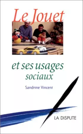 Couverture du produit · Le Jouet et ses usages sociaux