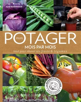 Couverture du produit · Mon potager mois par mois: Tout pour réussir ses fruits & légumes
