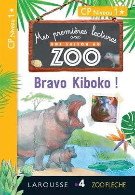 Couverture du produit · 1ères lectures UNE SAISON AU ZOO - Bravo Kiboko !