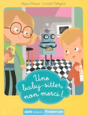 Couverture du produit · Une baby-sitter, non merci !