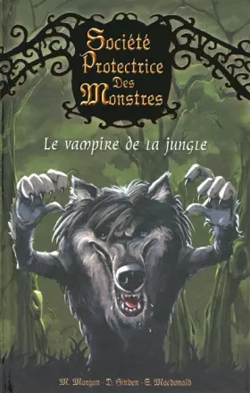 Couverture du produit · 4. Société protectrice des monstres : Le vampire de la jungle