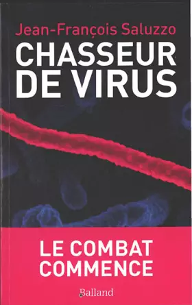 Couverture du produit · Chasseurs de virus - Le combat commence: Le combat commence