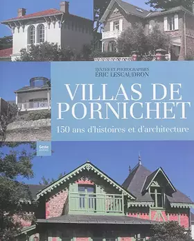 Couverture du produit · Villas de pornichet 150 ans d'histoires et d'architecture