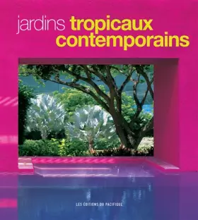 Couverture du produit · Jardins tropicaux contemporains