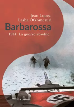 Couverture du produit · Barbarossa : 1941 - La guerre absolue