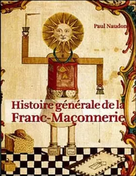 Couverture du produit · Histoire générale de la Franc-maçonnerie