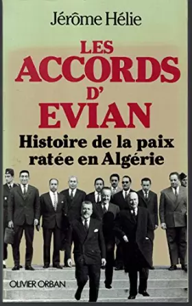 Couverture du produit · Les accords d'Évian: Histoire de la paix ratée en Algérie