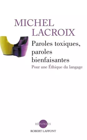 Couverture du produit · Paroles toxiques, paroles bienfaisantes